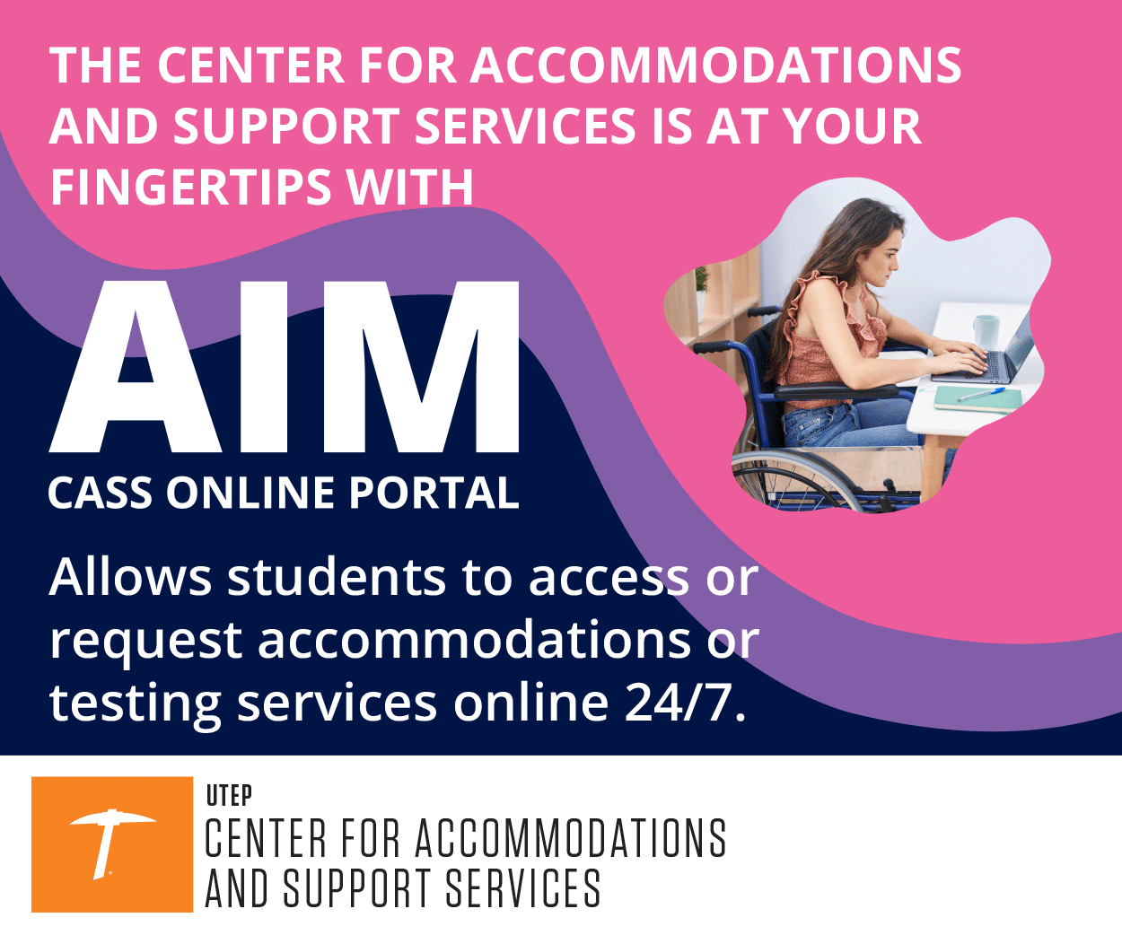 The Center for Accommodations and Support Services is at your fingertips with AIM CASS Online Portal